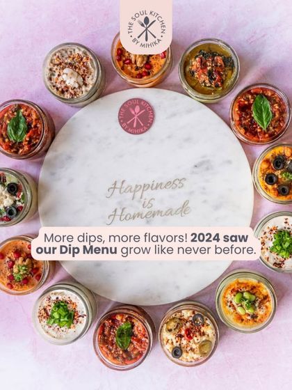 2024 was the year my dip menu grew like never before, with happiness that is always homemade.