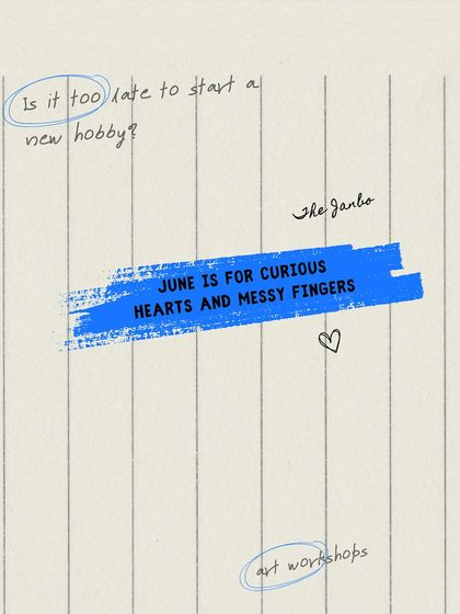 June is for curious hearts and messy fingers. A flyer showcasing our diverse workshops for the month.