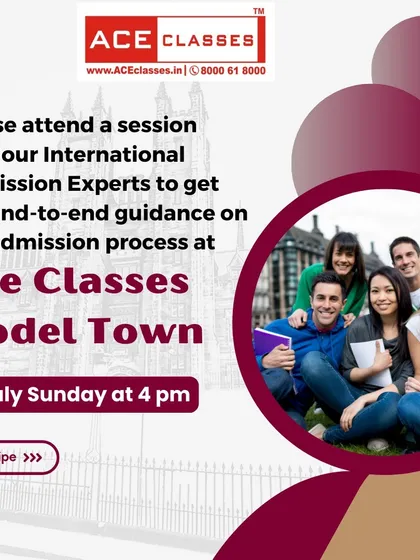 Join our session at the Ace Classes Model Town branch to get comprehensive guidance on the international admission process from our team of experts.