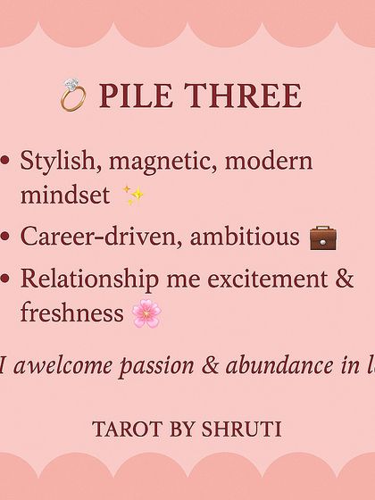 A message from your future spouse, based on the ring you choose. This reading gives you a peek into their personality, whether they are traditional and family-oriented, calm and supportive, or stylish and ambitious.