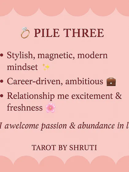 A message from your future spouse, based on the ring you choose. This reading gives you a peek into their personality, whether they are traditional and family-oriented, calm and supportive, or stylish and ambitious.