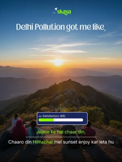 Delhi pollution got me like... "Jeene ke hai chaar din, chaaro din Himachal mei sunset enjoy kar leta hu." A sunset in the mountains is the best cure.