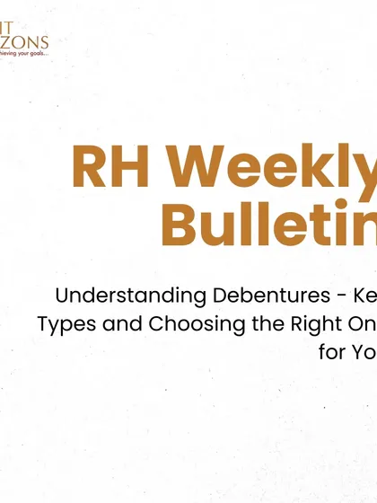 The cover of our RH Weekly Bulletin, which focuses on "Understanding Debentures." This issue aims to help investors understand the key types and choose the right one for their portfolio.