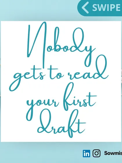 Remember, nobody gets to read your first draft. It's for your eyes only. This is your space to be messy and imperfect. Don't try to impress anyone at this stage. Just focus on getting all your research, thoughts, and data onto the page.
