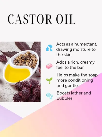 Castor Oil is my bubbling star. It acts as a humectant, drawing moisture to the skin, and is essential for boosting the lather and creating a conditioning feel.