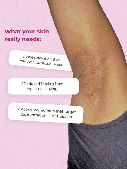 What your skin really needs for underarm pigmentation is safe exfoliation to remove damaged layers, reduced friction from shaving, and active ingredients that target pigmentation, not just bleach the skin.