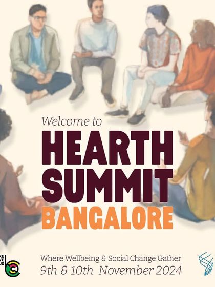 Welcome to Hearth Summit Bangalore. This poster captures the essence of the event, a gathering where wellbeing and social change come together through dialogue, collaboration, and creativity.