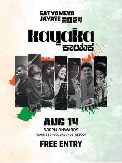 The poster for our Kayaka band performance at the 'Sathyameva Jayate' event, a free concert for all in Ulsoor.