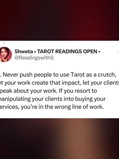 Never push people to use Tarot as a crutch. If you have to manipulate your clients into buying your services, you're in the wrong line of work. Let your impact speak for itself.