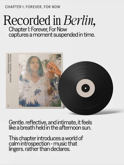 A graphic detailing 'Chapter I: Forever, For Now' of Anoushka Shankar's trilogy, recorded in Berlin.