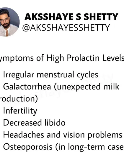 Symptoms of high prolactin levels can include irregular menstrual cycles, unexpected milk production (galactorrhea), infertility, decreased libido, headaches, and in long-term cases, osteoporosis.