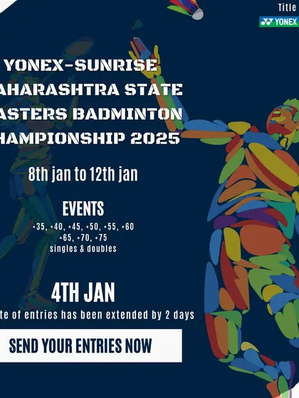 This poster for the Maharashtra State Masters Championship highlights the various age categories available, from 35+ to 75+ in both singles and doubles. It shows my focus on creating inclusive events for the veteran badminton community.