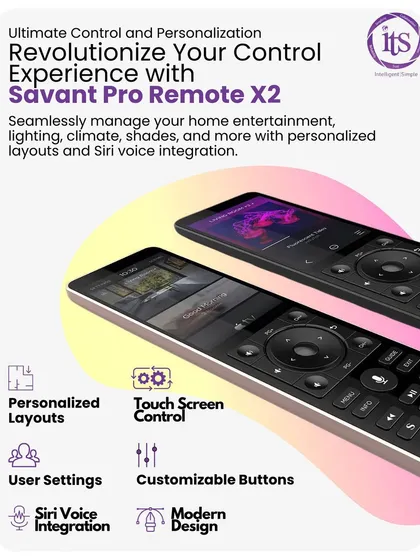 This graphic breaks down the features of the Savant Pro Remote X2. It offers personalized layouts, user-specific settings, customizable buttons, and Siri voice integration, all in a sleek, modern design.