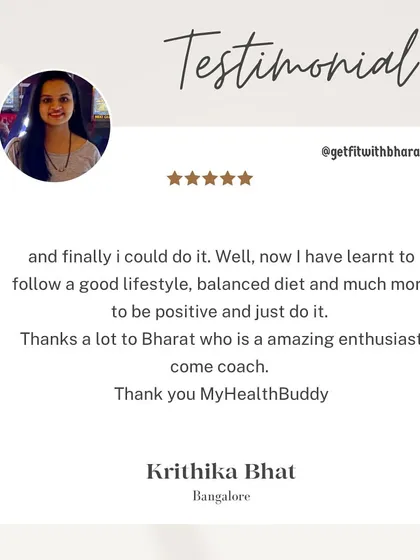 Krithika learned to follow a good lifestyle and balanced diet. She calls me an amazing enthusiast and coach who helped her stay positive and just do it.