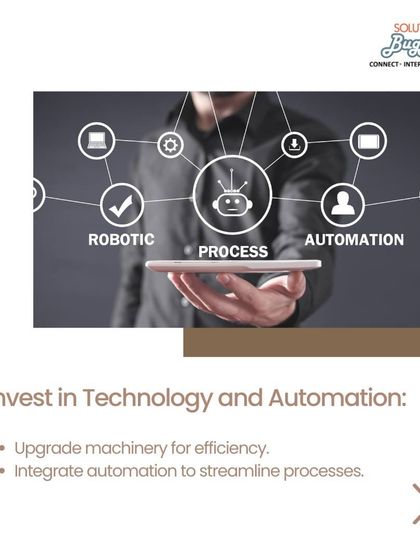 Investing in technology and automation is key to modern manufacturing. This graphic emphasizes our role in helping clients upgrade machinery and integrate automation to streamline processes and improve efficiency.