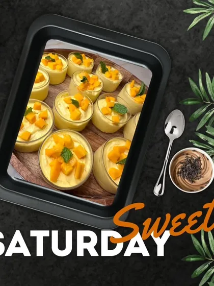 A "Sweet Saturday" deserves a special dessert. This image features my seasonal Mango Mousse, a perfect weekend indulgence.