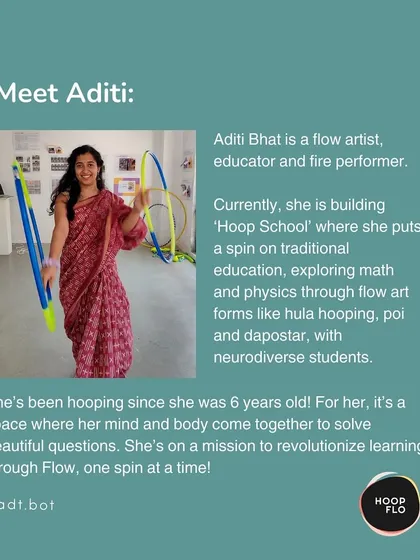 Here's a little bit about me. I'm a flow artist and educator who has been hooping since I was six years old. I'm building 'Hoop School' to put a new spin on traditional education, using movement to explore math and physics, especially with neurodiverse students. My mission is to revolutionize learning, one spin at a time.