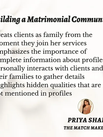 My process is built on conviction and intuition. I treat clients like family, taking a keen interest in every detail and providing constant updates. By getting to know families personally, I can highlight hidden qualities and assess compatibility beyond what is on paper, leading to successful, lasting matches.