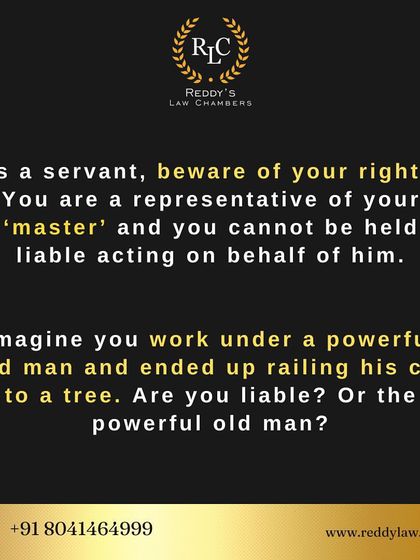 If you are an employee or 'servant', it's important to understand your rights. When acting on behalf of your 'master' within the scope of employment, you may not be held personally liable for certain wrongful acts.