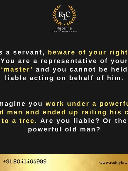If you are an employee or 'servant', it's important to understand your rights. When acting on behalf of your 'master' within the scope of employment, you may not be held personally liable for certain wrongful acts.