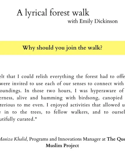 A testimonial from a participant of a walk themed around Emily Dickinson. It speaks to how the curated activities help participants connect with their senses, their queerness, and the natural world in a profound way.