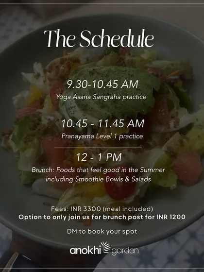 Here is the schedule for our 'Sangraha Summer' workshop. The day includes a Yoga Asana practice, a Pranayama session, and a delicious brunch designed for the season.
