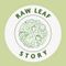 Raw Leaf Story
