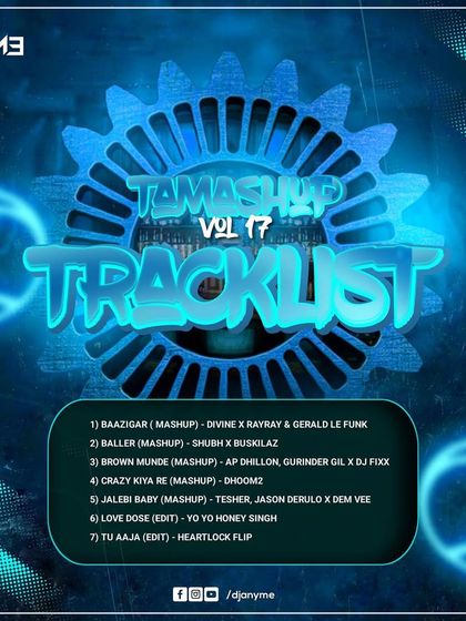 Here is the tracklist for Tamashup Vol. 17. It includes a variety of my work, from a mashup of DIVINE's 'Baazigar' to an edit of Yo Yo Honey Singh's 'Love Dose'.