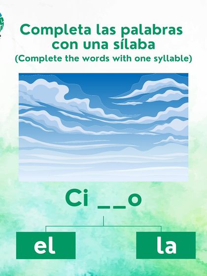 Let's practice Spanish articles. Is the word for sky 'Cielo' or 'Ciela'? Complete the word.