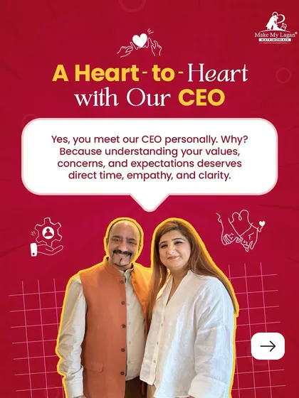 Finding a life partner is one of the most important decisions, and it deserves a personal conversation. That's why you meet with our founders directly. We believe in understanding your expectations and concerns with empathy and clarity from the very beginning.