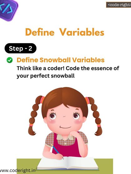 Step 2: Define Variables. We think like coders and define the variables for the perfect snowball, such as size, speed, and target.
