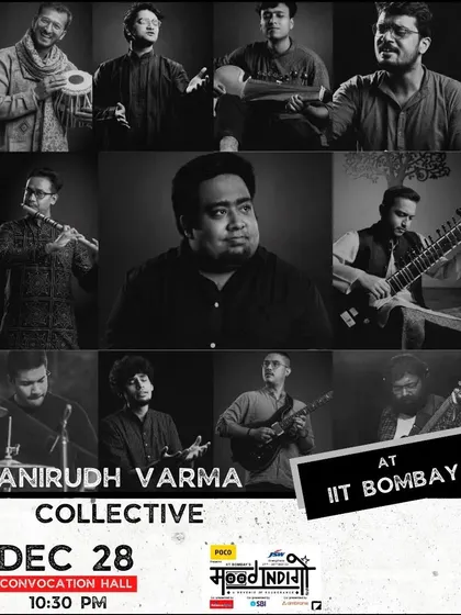 The poster for our performance with the Anirudh Varma Collective at Mood Indigo, the festival at IIT Bombay.