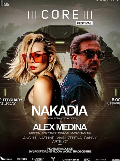The main poster for the CORE III Festival at High Ultra Lounge, featuring headliners Nakadia and Alex Medina.