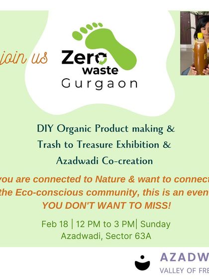 An invitation to our February meet-up, focusing on DIY organic product making and our 'Trash to Treasure' exhibition. These events are for anyone connected to nature who wants to join an eco-conscious community.