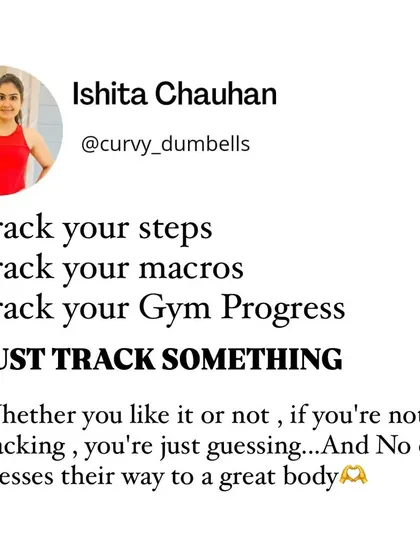 If you're not tracking, you're just guessing. Track your steps, your macros, or your gym progress. Tracking creates awareness and accountability.