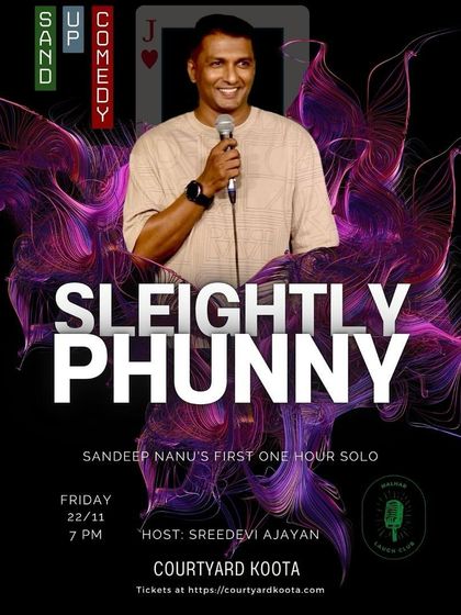 The poster for Sandeep Nanu's first one-hour solo show, 'Sleightly Phunny', at Courtyard Koota. After hosting and opening for big names, it was time for our own Nanu to take the spotlight.