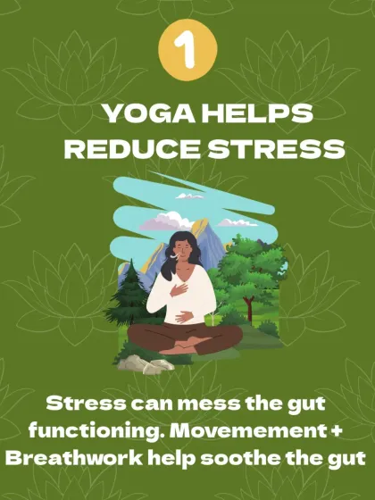 Why does your gut love yoga? Because yoga helps reduce stress, which is a major factor in gut health. Movement and breathwork soothe the entire digestive system.