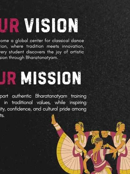Our vision is to be a global center for classical dance, and our mission is to impart authentic training rooted in traditional values.