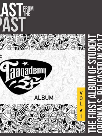 The cover of the first album of original music by Taaqademy students, released in 2017. It features gems from songwriters as young as 9 and is still streaming on all platforms.