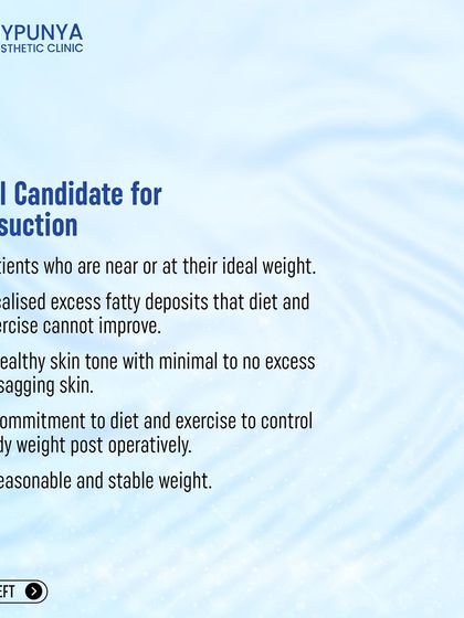 The ideal candidate for liposuction is someone near their ideal weight with localized fat deposits, good skin tone, and a commitment to maintaining a healthy lifestyle post-surgery.