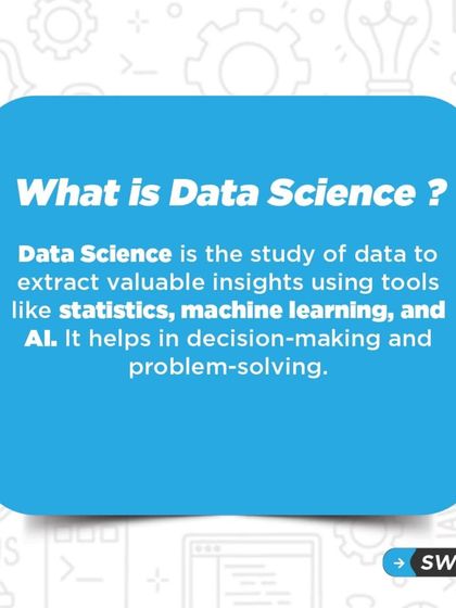 Data Science is the study of data to extract valuable insights using tools like statistics, machine learning, and AI. It helps in decision making and problem solving.
