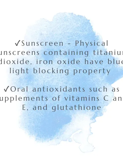 From a skincare perspective, I recommend physical sunscreens containing iron oxide for blue light protection, as well as oral antioxidants like vitamins C and E.