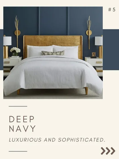 For a touch of drama and sophistication, deep navy is an excellent choice. When paired with gold accents and crisp white linens, it creates a luxurious and elegant bedroom.