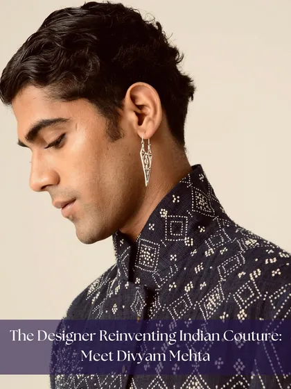 Meet Divyam Mehta, a designer reinventing Indian couture. Their collections are perfect for couples looking for something that feels both classic and contemporary.