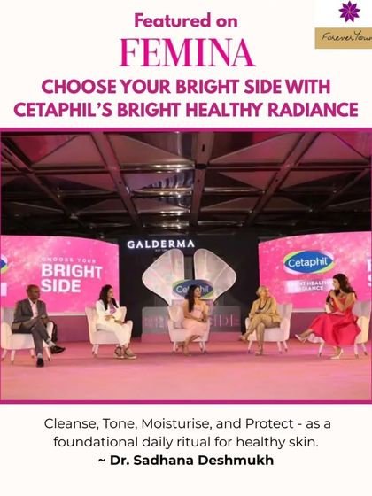 Being featured on Femina for the Cetaphil event was a highlight. My key message was that a foundational daily ritual of Cleansing, Toning, Moisturizing, and Protecting is essential for maintaining healthy skin.