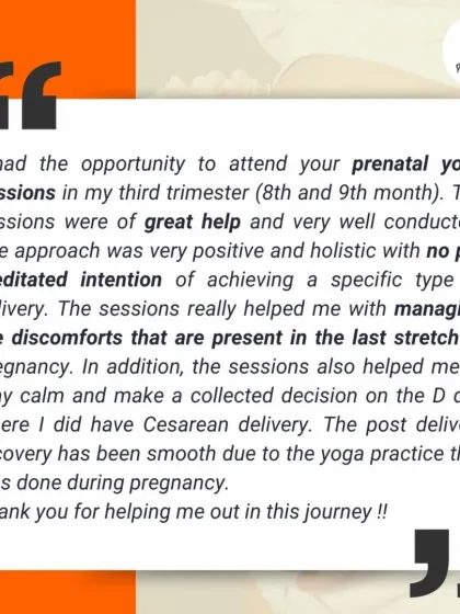 This client's feedback highlights how our sessions helped her manage third-trimester discomforts and stay calm for her delivery, even when it was a Cesarean. It shows that prenatal yoga prepares you for any birth outcome.