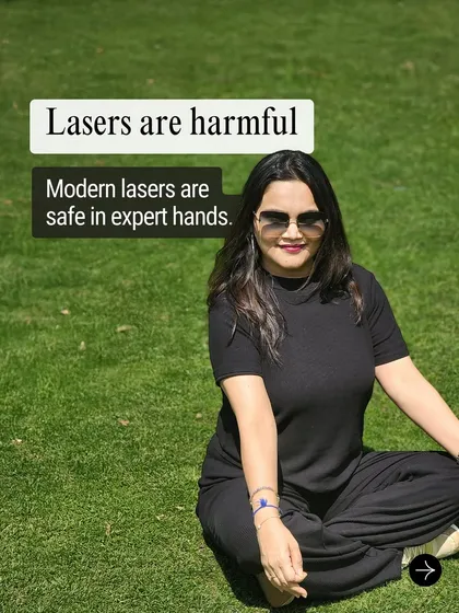 Myth: Lasers are harmful to the skin. Reality: In the hands of a trained expert, modern dermatological lasers are incredibly safe and effective for treating a wide range of skin concerns.