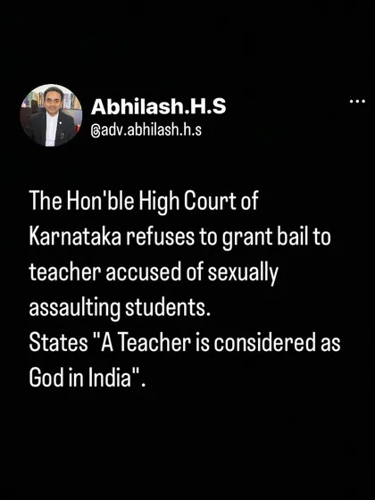 My thoughts on a significant High Court of Karnataka ruling that denied bail to a teacher accused of sexual assault. This case highlights the judiciary's role in protecting the vulnerable.