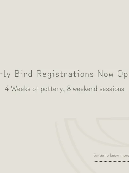Announcing that early bird registrations are open for our 4-week pottery workshop.