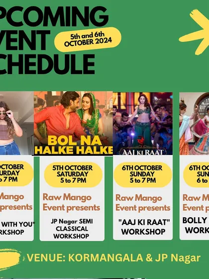 Check out this packed schedule. We're hosting four different workshops, including "Dance With You", a JP Nagar Semi Classical session, "Aaj Ki Raat", and a Bolly Garba workshop.